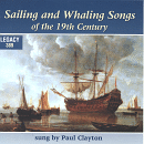 Sailing and Whaling Songs of the 19th Century, Paul Clayton