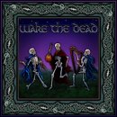 Wake the Dead: A Celtic Celebration of the Songs of the Grateful Dead