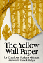 The Yellow Wallpaper, by Charlotte Perkins Gilman